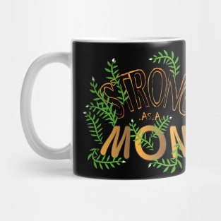 Strong As A Mom Mug